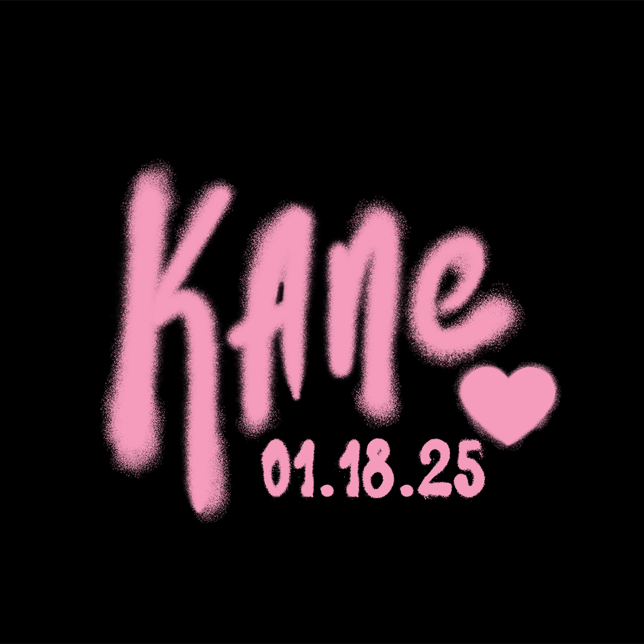 Kane pink name and event date on black